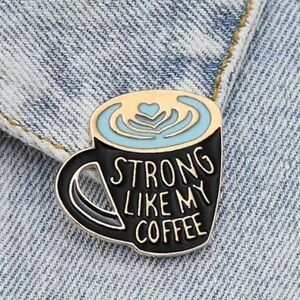 3/$25 Metal Enamel Pin “Strong Like My Coffee” Broach Lapel Pin Unisex